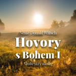 Obrázek podcastu Hovory s Bohem I. - Neobvyklý dialog