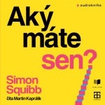 Obrázek podcastu Aký máte sen?
