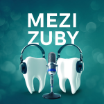 Obrázek podcastu Mezi zuby