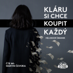 Obrázek podcastu Kláru si chce koupit každý