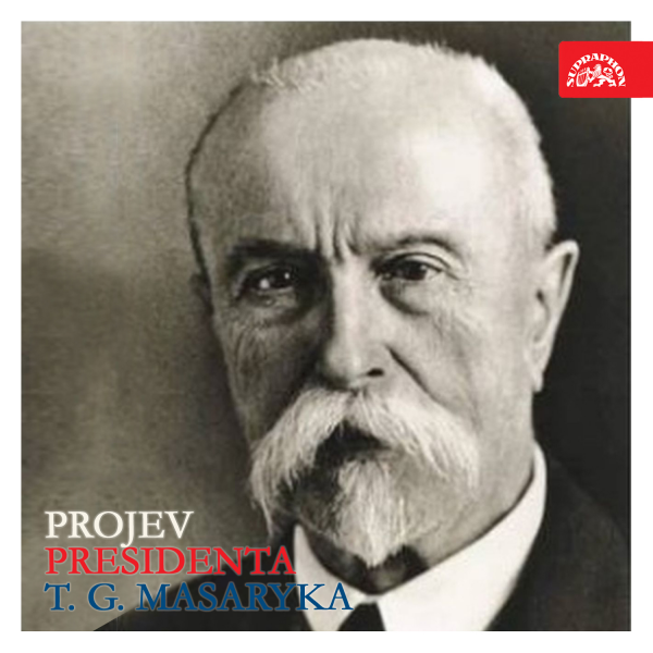 Obrázek podcastu Projev presidenta T.G.Masaryka