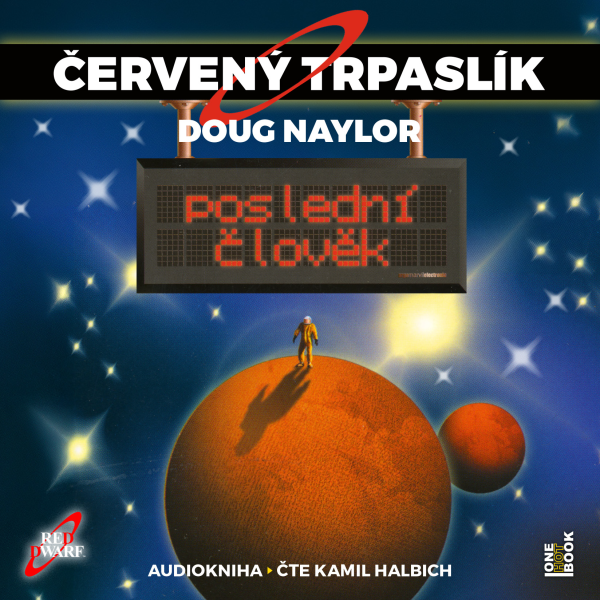 Obrázek podcastu ČERVENÝ TRPASLÍK 3: Poslední člověk