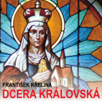 Obrázek podcastu Dcera královská