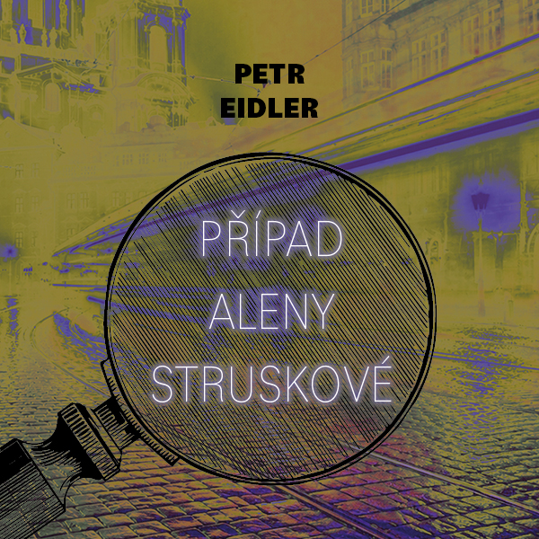 Obrázek podcastu Případ Aleny Struskové