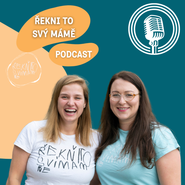 obrázek podcastu Řekni to svý mámě!