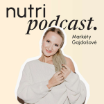 Obrázek podcastu Nutri podcast Markéty Gajdošové