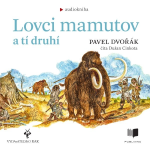 Obrázek podcastu Lovci mamutov a tí druhí