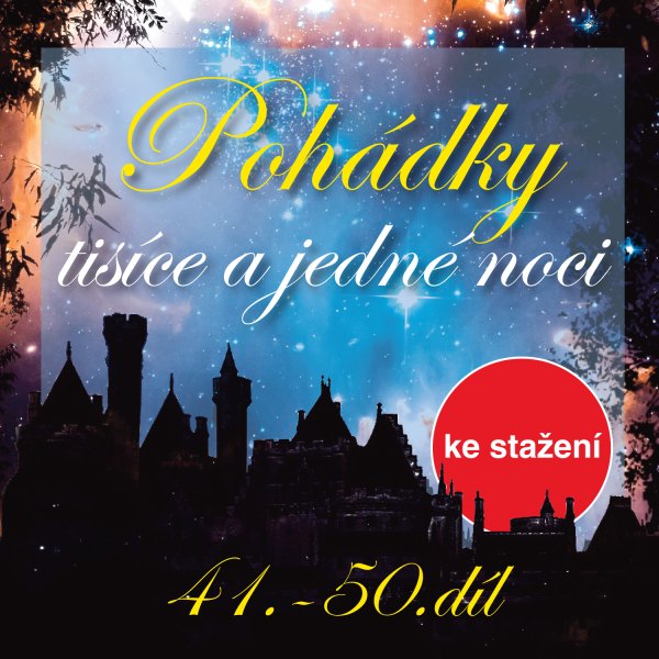 Obrázek podcastu Pohádky tisíce a jedné noci 41-50
