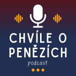 Obrázek podcastu Chvíle o penězích