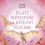 Obrázek podcastu Zlatí netopýři a růžoví holubi