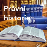 Obrázek podcastu Právní historie