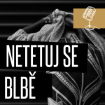 Obrázek podcastu Netetuj se blbě