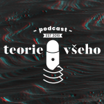 Obrázek podcastu Teorie všeho