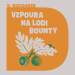 Obrázek podcastu Vzpoura na lodi Bounty