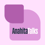 Obrázek podcastu Anahita Talks