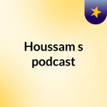 Obrázek podcastu Houssam's podcast