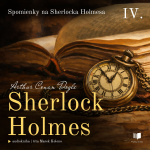 Obrázek podcastu Sherlock Holmes 4: Spomienky na Sherlocka Holmesa
