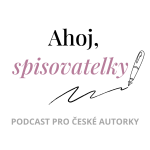 Obrázek podcastu Ahoj, spisovatelky!