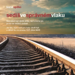 Obrázek podcastu Sedíš ve správném vlaku