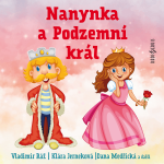 Obrázek podcastu Nanynka a Podzemní král