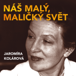 Obrázek podcastu Náš malý, maličký svět