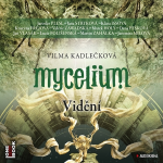 Obrázek podcastu Mycelium IV: Vidění