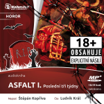 Obrázek podcastu Asfalt I. Poslední tři týdny