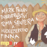 Obrázek podcastu Dobrodružství Toma Sawyera a Huckleberryho Finna