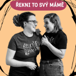 Obrázek podcastu Řekni to svý mámě!