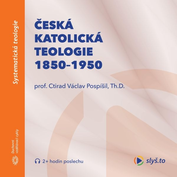 Obrázek podcastu Česká katolická teologie 1850-1950 a přírodní vědy