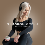 Obrázek podcastu S LÁSKOU K TĚLU