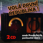 Obrázek podcastu Volá první republika! aneb Pradědeček poslouchá rádio