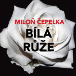 Obrázek podcastu Bílá růže