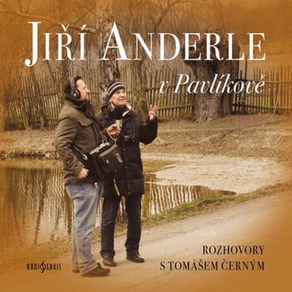 Obrázek podcastu Jiří Anderle v Pavlíkově