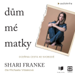 Obrázek podcastu Dům mé matky