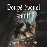 Obrázek podcastu Doupě řvoucí smrti