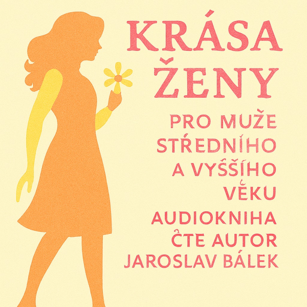 Obrázek podcastu Krása ženy pro muže středního a vyššího věku