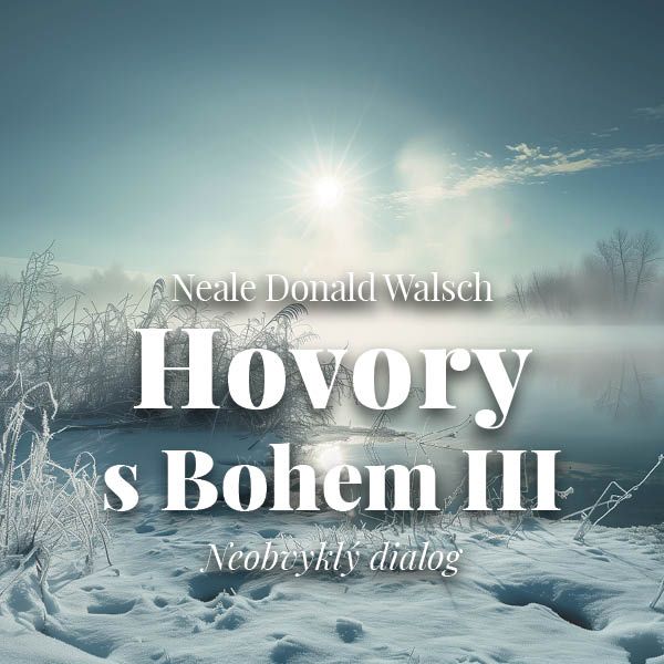 Obrázek podcastu Hovory s Bohem III.
