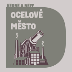 Obrázek podcastu Ocelové město