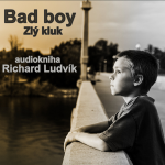 Obrázek podcastu Bad Boy (Zlý kluk)