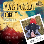 Obrázek podcastu Můžeš (po)dělat cokoli