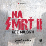 Obrázek podcastu Na smrť 2
