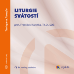 Obrázek podcastu Liturgie svátostí