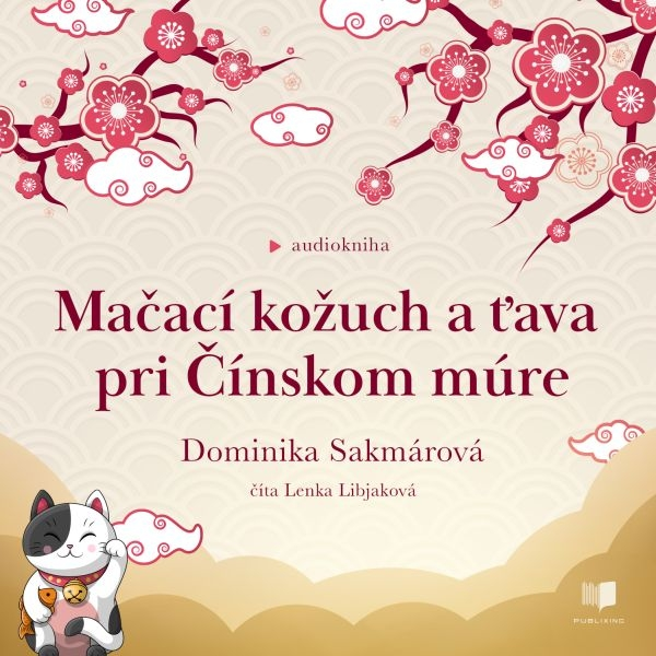 Obrázek podcastu Mačací kožuch a ťava pri Čínskom múre