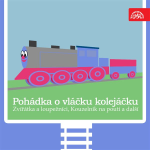 Obrázek podcastu Pohádka o vláčku kolejáčku, Zvířátka a loupežníci a 3 další / Strýček Jedlička