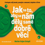 Obrázek podcastu Jak na to, aby se nám děly samé dobré věci