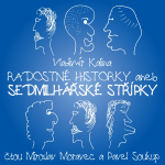 Obrázek podcastu Radostné historky aneb Sedmilhářské střípky