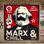 Obrázek podcastu Marx & Chill