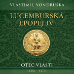 Obrázek podcastu Lucemburská epopej IV.