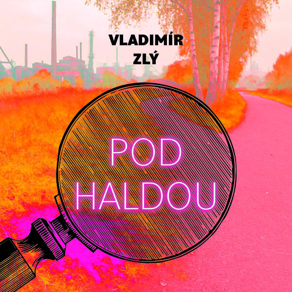 Obrázek podcastu Pod haldou